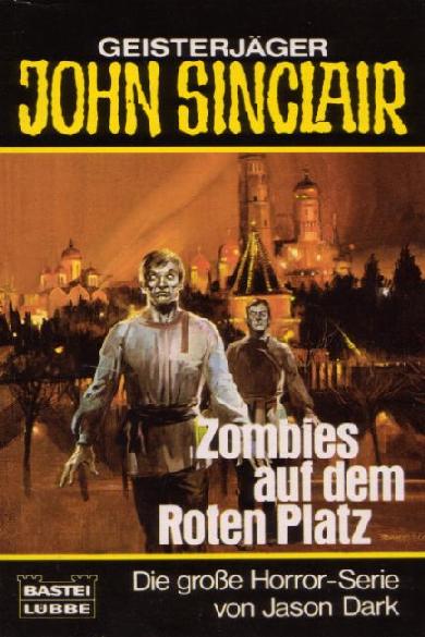 John Sinclair TB Nr. 040: Zombies auf dem Roten Platz