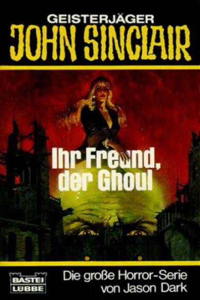 John Sinclair TB Nr. 61: Ihr Freund, der Ghoul