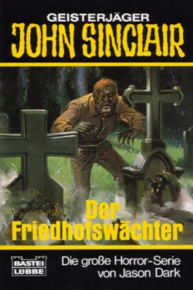 John Sinclair TB Nr. 070: Der Friedhofsw&auml;chter