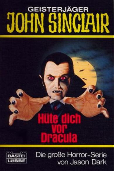 John Sinclair TB Nr. 099: H&uuml;te dich vor Dracula