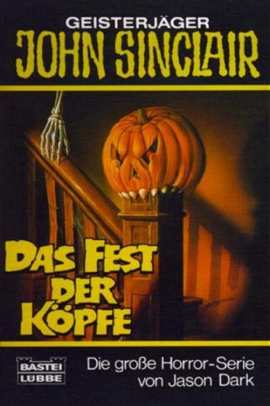 John Sinclair TB Nr. 125: Das Fest der K&ouml;pfe