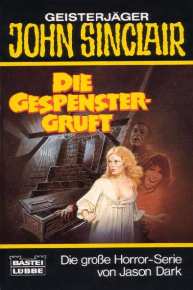John Sinclair TB Nr. 140: Die Gespenster-Gruft