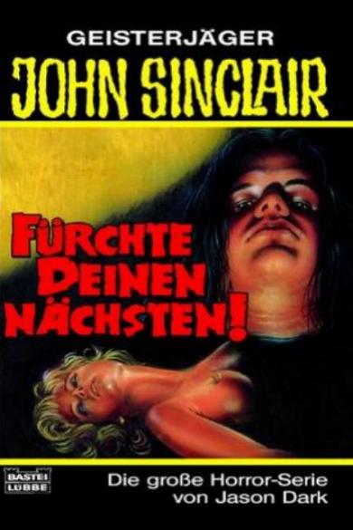 John Sinclair TB Nr. 218: F&uuml;rchte Deinen N&auml;chsten
