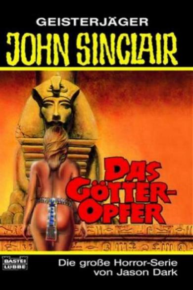 John Sinclair TB Nr. 219: Das G&ouml;tter-Opfer