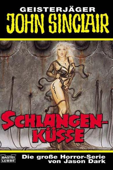 John Sinclair TB Nr. 247: Schlangenk&uuml;sse