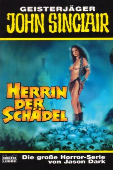 John Sinclair TB Nr. 259: Herrin der Sch&auml;del