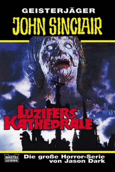 John Sinclair TB Nr. 267: Luzifers Kathedrale