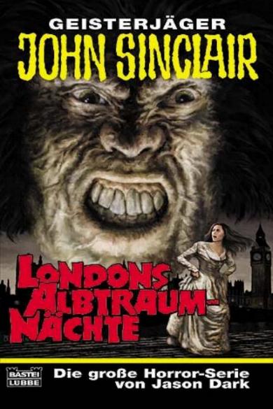 John Sinclair TB Nr. 268: Londons Albtraum-N&auml;chte