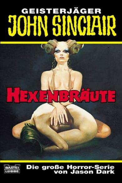 John Sinclair TB Nr. 271: Hexenbr&auml;ute