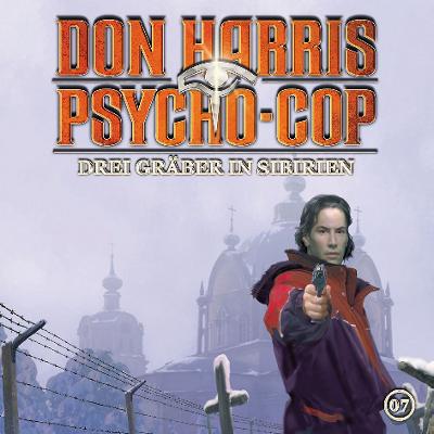 Don Harris H&ouml;rspiel Nr. 7: Drei Gr&auml;ber in Sibirien