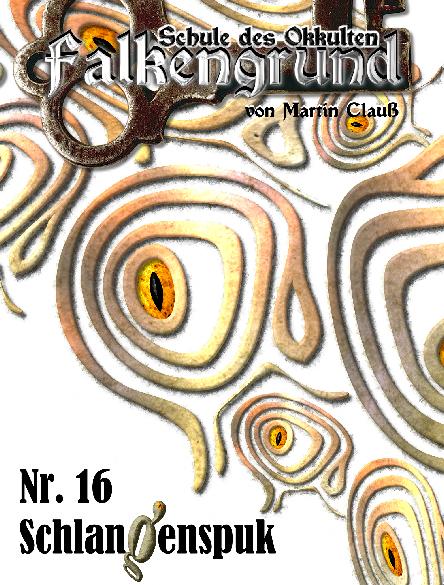 Falkengrund Nr. 16: Schlangenspuk
