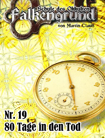 Falkengrund Nr. 19: 80 Tage in den Tod