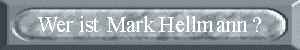 Wer ist Mark Hellmann