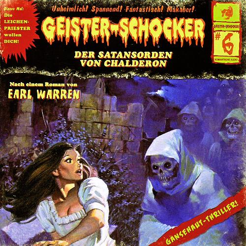 Geister-Schocker H&ouml;rspiel Nr. 6: Der Satansorden von Chalderon