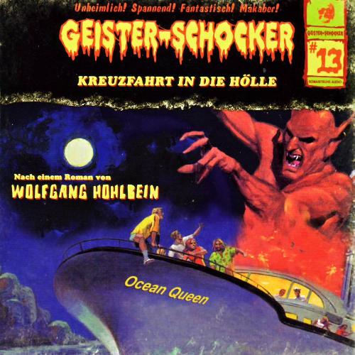 Geister-Schocker H&ouml;rspiel Nr. 13: Kreuzfahrt in die H&ouml;lle