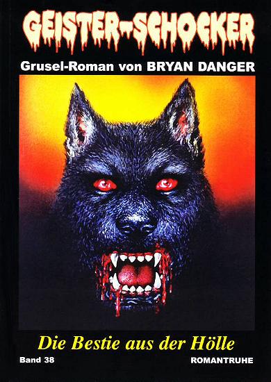 Geister-Schocker Nr. 38: Die Bestie aus der H&ouml;lle