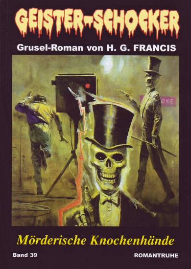 Geister-Schocker Nr. 39: M&ouml;rderische Knochenh&auml;nde