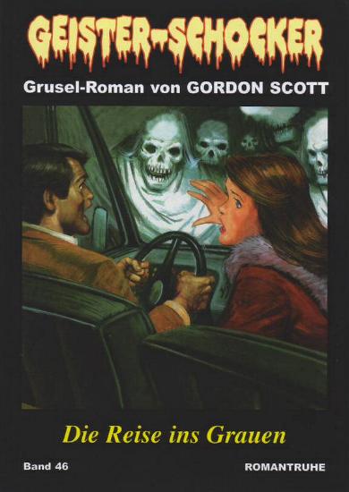 Geister-Schocker Nr. 46: Die Reise ins Grauen