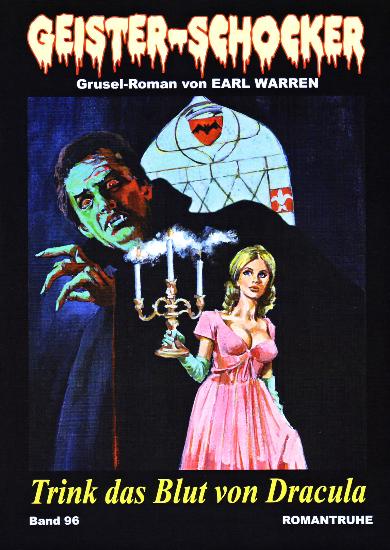 Geister-Schocker Nr. 96: Trink das Blut von Dracula