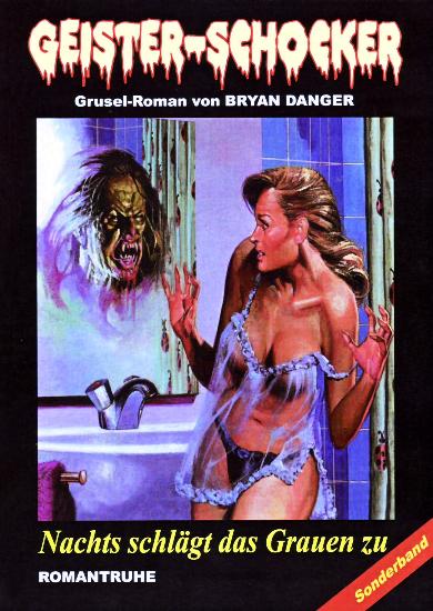 Geister-Schocker Sonderband Nr. 24: Nachts schl&auml;gt das Grauen zu