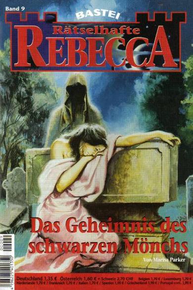 R&auml;tselhafte Rebecca Nr. 9: Das Geheimnis des schwarzen M&ouml;nchs