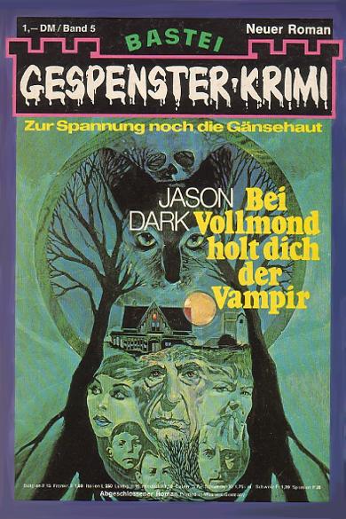 Gespenster-Krimi Nr. 5: Bei Vollmond holt dich der Vampir