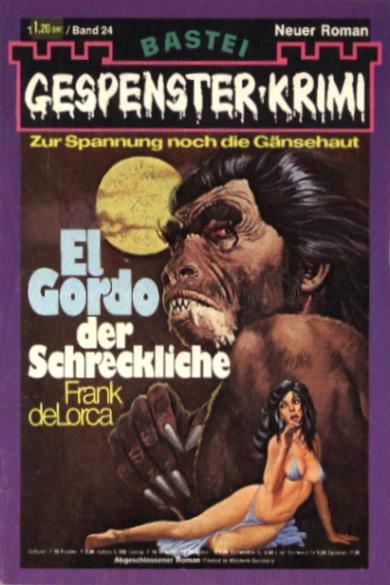 Gespenster-Krimi Nr. 24: El Gordo, der Schreckliche