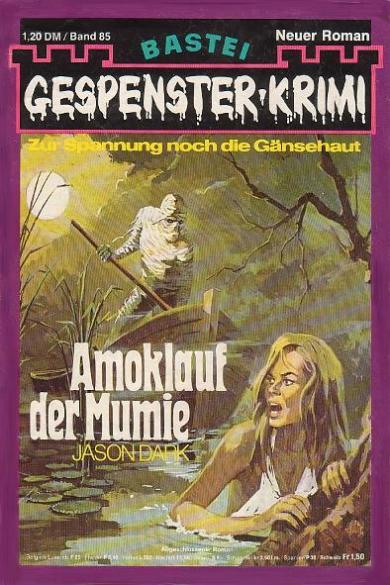Gespenster-Krimi Nr. 85: Amoklauf der Mumie