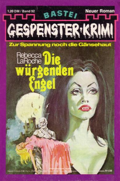 Gespenster-Krimi Nr. 92: Die w&uuml;rgenden Engel