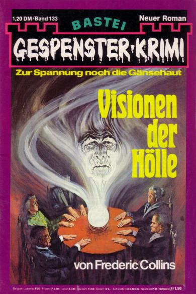 Gespenster-Krimi Nr. 133: Visionen der H&ouml;lle