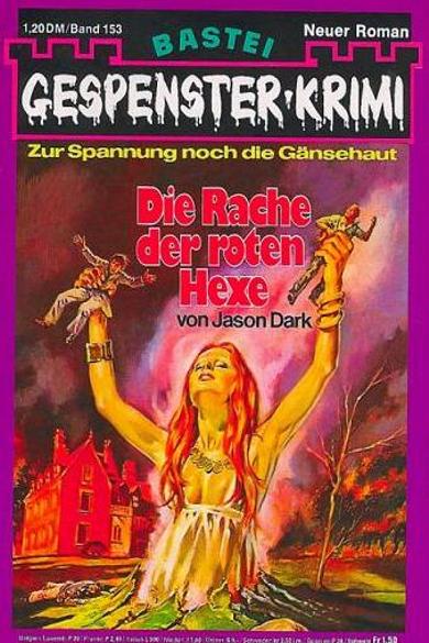 Gespenster-Krimi Nr. 153: Die Rache der roten Hexe