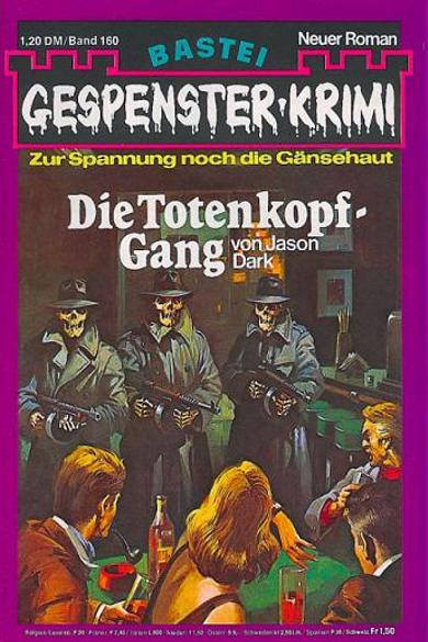 Gespenster-Krimi Nr. 160: Die Totenkopf-Gang