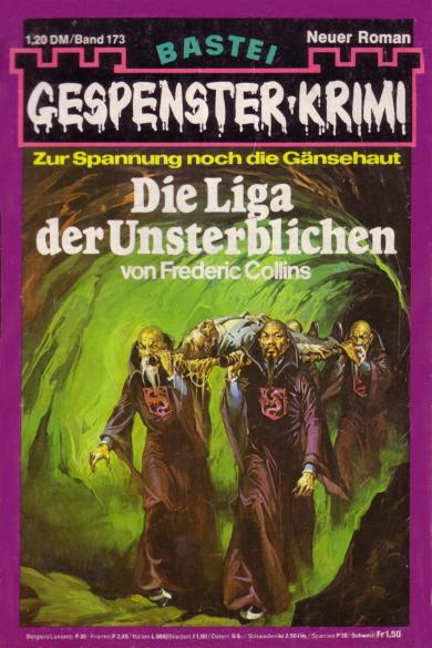 Gespenster-Krimi Nr. 173: Die Liga der Unsterblichen