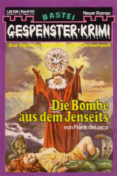 Gespenster-Krimi Nr. 185: Die Bombe aus dem Jenseits