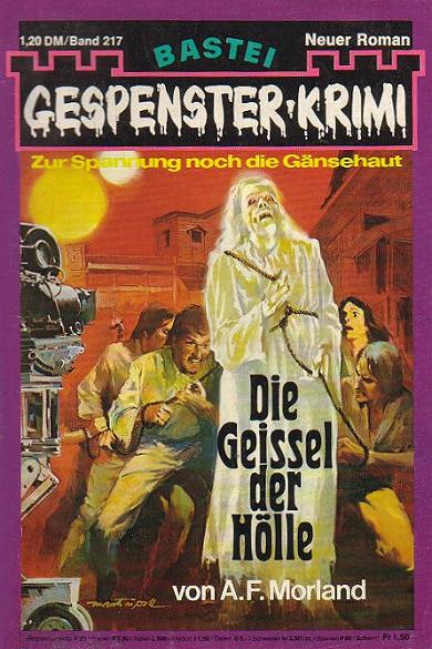 Gespenster-Krimi Nr. 217: Die Geissel der H&ouml;lle