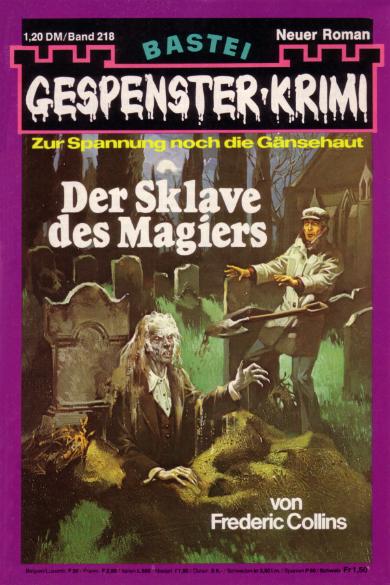 Gespenster-Krimi Nr. 218: Der Sklave des Magiers