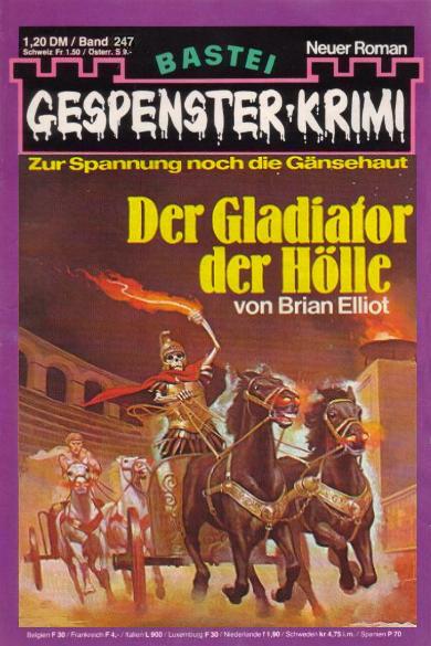 Gespenster-Krimi Nr. 247: Der Gladiator der H&ouml;lle
