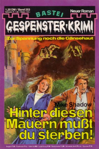 Gespenster-Krimi Nr. 253: Hinter diesen Mauern mu&szlig;t du sterben!
