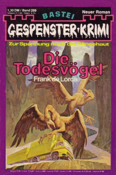 Gespenster-Krimi Nr. 299: Die Todesv&ouml;gel