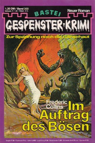 Gespenster-Krimi Nr. 300: Im Auftrag des B&ouml;sen