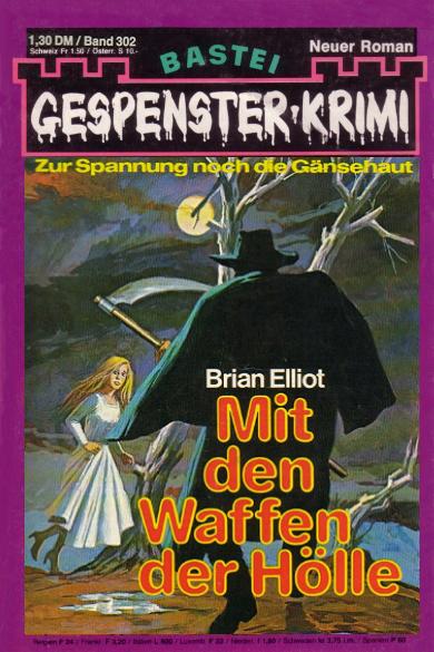 Gespenster-Krimi Nr. 302: Mit den Waffen der H&ouml;lle
