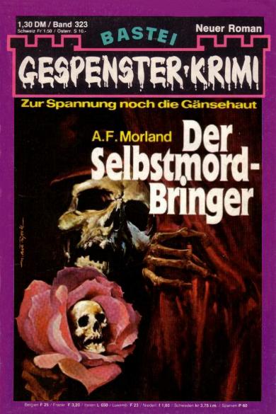 Gespenster-Krimi Nr. 323: Der Selbstmord-Bringer