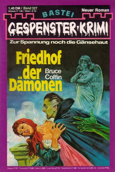 Gespenster-Krimi Nr. 327: Friedhof der D&auml;monen