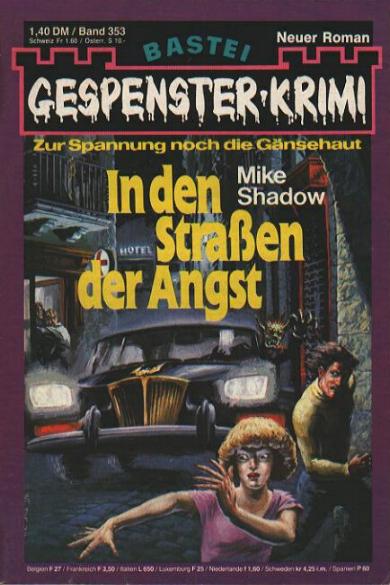 Gespenster-Krimi Nr. 353: In den Stra&szlig;en der Angst
