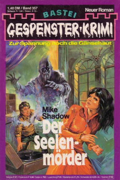 Gespenster-Krimi Nr. 357: Der Seelenm&ouml;rder