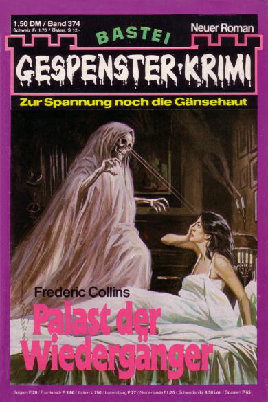 Gespenster-Krimi Nr. 374: Palast der Wiederg&auml;nger