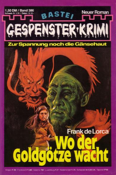 Gespenster-Krimi Nr. 386: Wo der Goldg&ouml;tze wacht