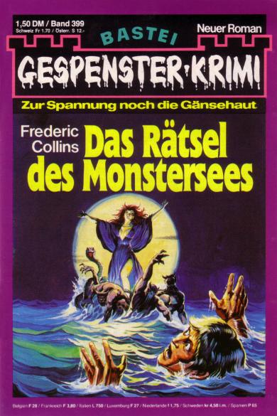 Gespenster-Krimi Nr. 399: Das R&auml;tsel des Monstersees
