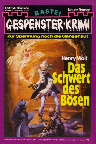 Gespenster-Krimi Nr. 434: Das Schwert des B&ouml;sen