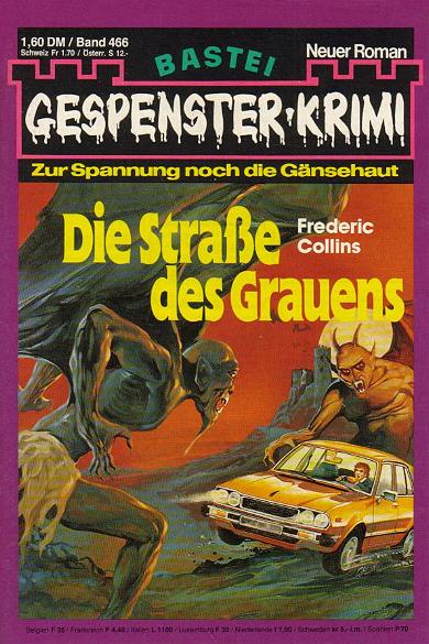 Gespenster-Krimi Nr. 466: Die Stra&szlig;e des Grauens
